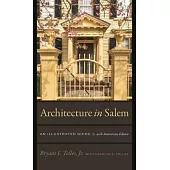 Architecture in Salem: An Illustrated Guide