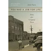 You Had a Job for Life: Story of a Company Town