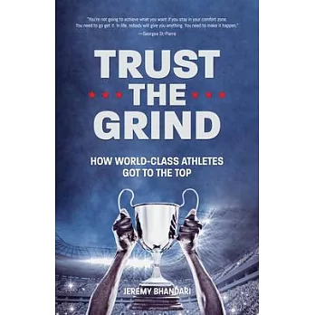 Trust the Grind: How World-Class Athletes Got to the Top (Motivational Book for Teens, Gift for Teen Boys, Teen and Young Adult Footbal