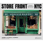 Store Front NYC: Photographs of the City’s Independent Shops, Past and Present