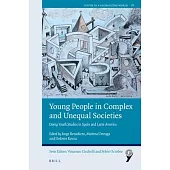 Young People in Complex and Unequal Societies: Doing Youth Studies in Spain and Latin America