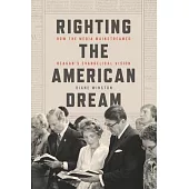 Righting the American Dream: How the Media Mainstreamed Reagan’s Evangelical Vision