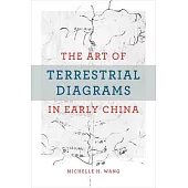 The Art of Terrestrial Diagrams in Early China