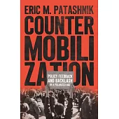 Countermobilization: Policy Feedback and Backlash in a Polarized Age