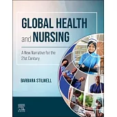Global Health and Nursing: A New Narrative for the 21st Century