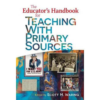 The Educator’s Handbook for Teaching with Primary Sources
