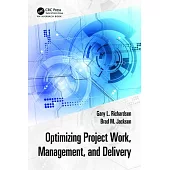 Optimizing Project Work, Management, and Delivery
