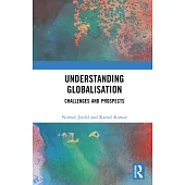 Understanding Globalisation: Challenges and Prospects