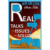 Win or Lose!: Sheba Talks Real Talks! Real Issues! Real Solutions!