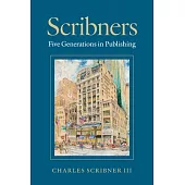 Scribners: Five Generations in Publishing
