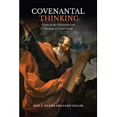 Covenantal Thinking: Essays on the Philosophy and Theology of David Novak