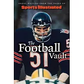 Sports Illustrated the Football Vault: Great Writing from the Pages of Sports Illustrated