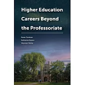 Higher Education Careers Beyond the Professoriate