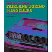 Ford Midsize Muscle - Fairlane, Torino & Ranchero: V8 Dynamite 1955-1979