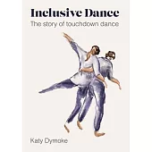 Inclusive Dance: The Story of Touchdown Dance