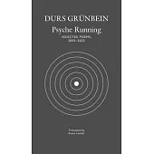 Psyche Running: Selected Poems, 2005-2022