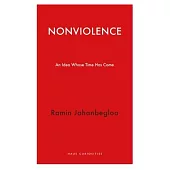 Nonviolence: An Idea Whose Time Has Come