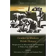 Gender in Modern Welsh History: Perspectives on Masculinity and Femininity in Wales from 1750 to 2000