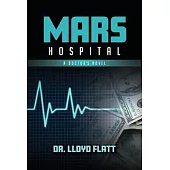 Mars Hospital: A Doctor’s Novel