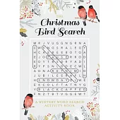 The Christmas Bird Search: A Wintery Word Search Activity Book