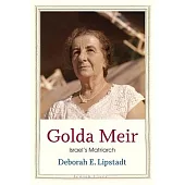 Golda Meir: Israel’s Matriarch