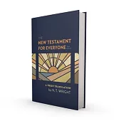 The New Testament for Everyone, Third Edition, Hardcover: A Fresh Translation