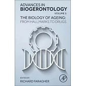 The Biology of Ageing: From Hallmarks to Drugs: Volume 1
