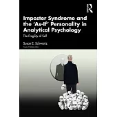 Imposter Syndrome and the ’As-If’ Personality in Analytical Psychology: The Fragility of Self