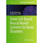 Stem Cell-Based Neural Model Systems for Brain Disorders