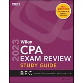 Wiley’s CPA 2023 Study Guide: Business Environment and Concepts