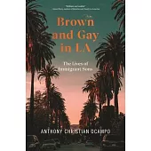 Brown and Gay in La: The Lives of Immigrant Sons