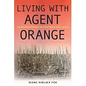 Living with Agent Orange: Conversations in Postwar Viet Nam