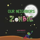 Our Neighbor’s a Zombie