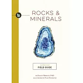 Rocks and Minerals: An Illustrated Field Guide