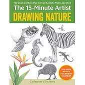 Drawing Nature: The Quick and Easy Way to Draw Animals, Plants, and More