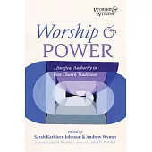 Worship and Power: Liturgical Authority in Free Church Traditions