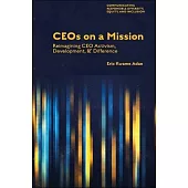 Ceos on a Mission: Reimagining CEO Activism, Development, and Difference