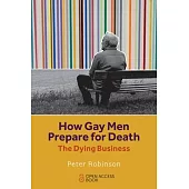 How Gay Men Prepare for Death: The Dying Business
