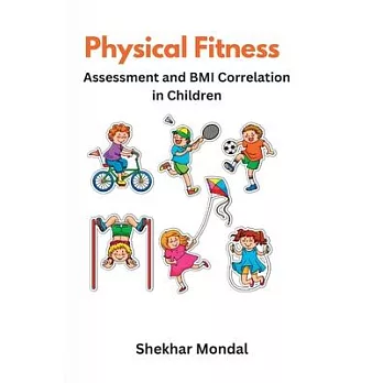 Physical Fitness Assessment and BMI Correlation in Children