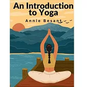 An Introduction to Yoga: Meditation and Nature of Yoga