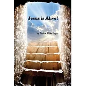 Jesus is Alive!: The Story of Easter and Why it Matters So Very Much