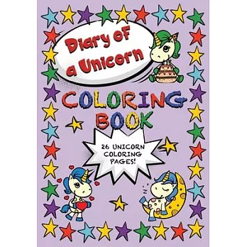 Diary of a Unicorn Coloring Book: Cute Unicorns filled with Positivity
