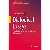 Dialogical Essays: From Difference to Sharing in I-Other Relationships