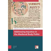 Addressing Injustice in the Medieval Body Politic