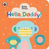 Hello, Daddy!: A Touch-And-Feel Playbook