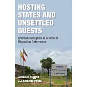 Hosting States and Unsettled Guests: Eritrean Refugees in a Time of Migration Deterrence