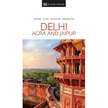 DK Eyewitness Delhi, Agra and Jaipur