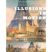 Illusions in Motion: Media Archaeology of the Moving Panorama and Related Spectacles