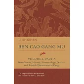 Ben Cao Gang Mu, Volume I, Part a: Introduction, History, Pharmacology, Diseases and Suitable Pharmaceutical Drugs