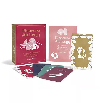 Pleasure Alchemy: A Deck and Guidebook for Self-Expression and Fulfillment